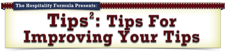 Tips²: Tips For Improving Your Tips